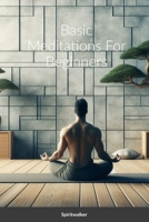 Basic Meditations For Beginners B09V54YKSS Book Cover