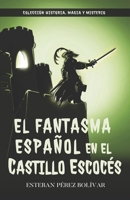 El fantasma español en el castillo escocés B09FS57CJT Book Cover