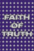 Faith of Truth 1449076629 Book Cover