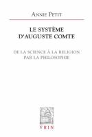 Le Systeme d'Auguste Comte: de la Science a la Religion Par La Philosophie 2711626997 Book Cover