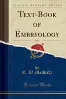 Text-Book of Embryology, Vol. 1 1331524814 Book Cover