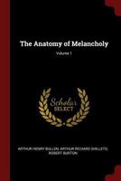 The Anatomy of Melancholy; Volume 1 1375654756 Book Cover