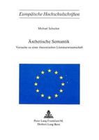 Aesthetische Semantik: Versuche Zu Einer Theoretischen Literaturwissenschaft 3261019859 Book Cover