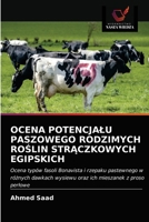 Ocena Potencjalu Paszowego Rodzimych RoŚlin StrĄczkowych Egipskich 6202743174 Book Cover