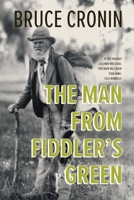 The Man From Fiddler's Green: If you thought Columbo was Good, this book will blow your mind - Billy Connolly 1922629804 Book Cover
