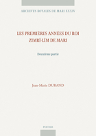 Les Premieres Annees Du Roi Zimri-Lim de Mari. Deuxieme Partie 9042949562 Book Cover
