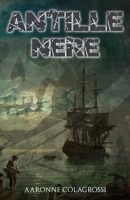 Antille Nere (Collana Pirati dei Caraibi) B0C87BZZXP Book Cover