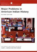 Major Problems in American Indian History: Documents and Essays (Major Problems in American History Series) 0669270490 Book Cover
