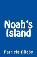 Noah's Island 1539876055 Book Cover