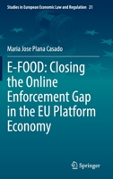 E-Food: Closing the Online Enforcement Gap in the Eu Platform Economy 3030795039 Book Cover
