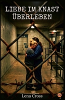 Liebe im Knast überleben (German Edition) B0H1JYV2HY Book Cover