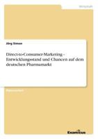 Direct-To-Consumer- Marketing Auf Dem Deutschen Pharmamarkt 3867469164 Book Cover