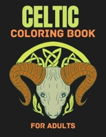 Celtic Coloring Book For Adults: Colouring Celtic Mandala Designs For Stress Relief And Relaxation B08FKSFJZX Book Cover