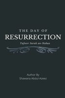 The Day of Resurrection - Tafseer Surah An-Naba 6983410513 Book Cover