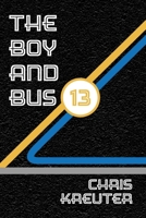 The Boy & Bus 13 1300372265 Book Cover