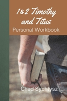 1 & 2 Timothy and Titus Personal Workbook 1964805627 Book Cover