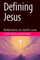 Defining Christ: Reflections on God's Love B0CNHF1158 Book Cover