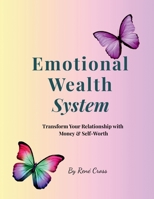 Emotional Wealth System: Starter Kit B0FFYKDLYQ Book Cover