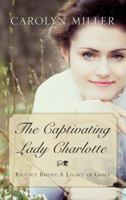 The Captivating Lady Charlotte 0825444519 Book Cover