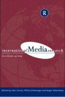 International Media Research: A Critical Survey 0415184967 Book Cover
