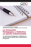 La Innovación Pedagógica y Didáctica: un aporte transformador 6137358232 Book Cover