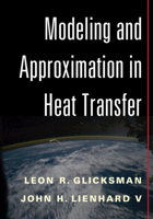 Modeling and Approximation in Heat Transfer 1107012171 Book Cover