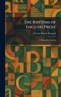 The Rhythm of English Prose: A Manual for Students 1025953908 Book Cover