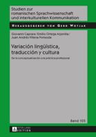 Variacion Lingueistica, Traduccion y Cultura: de La Conceptualizacion a la Practica Profesional 3631595883 Book Cover