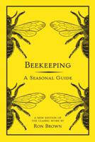 Beekeeping - A Seasonal Guide 1849945659 Book Cover