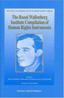 The Raoul Wallenberg Institute Complilation of Human Rights Instruments (Raoul Wallenberg Institute Human Rights Library) 9004226060 Book Cover
