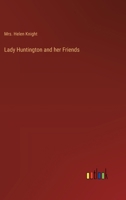 Lady Huntington and her Friends 336864985X Book Cover