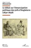 Le débat sur l'émancipation politique des juifs d'Angleterre (1830-1858) (Pensée Politique) (French Edition) 2336437694 Book Cover