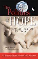 The Politics of Hope: Reviving the Dream of Democracy 0974764485 Book Cover