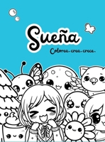 Sueña: Colorea, crea, crece (Spanish Edition) 8409839539 Book Cover