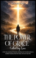 The Power of Grace: Called by Love 1808961161 Book Cover