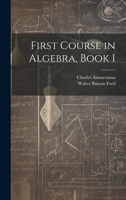 First Course in Algebra, Book 1 1022536346 Book Cover