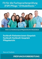 Fit für die Fachsprachenprüfung (FSP) Pflege * 8 Modelltests *: Sicher zur Anerkennung als Pflegefachkraft in Deutschland (German Edition) 3695747242 Book Cover