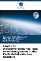 Ländliche Wasserversorgungs- und Abwassersysteme in der Zentralafrikanischen Republik (German Edition) 6630189574 Book Cover