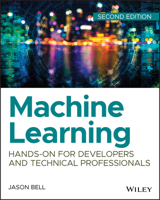Machine Learning: Hands-On for Developers and Technical Professionals 1118889061 Book Cover