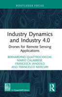 Industry Dynamics and Industry 4.0: Drones for Remote Sensing Applications 1032358645 Book Cover