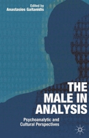 The Male In Analysis: A Freudian Paradox 1403947392 Book Cover