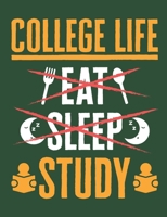 College Life Eat Sleep Study: College Notebook, Blank Paperback Book to write in, 150 pages, college ruled 1692607928 Book Cover