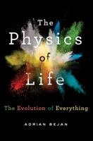 The Physics of Life: The Evolution of Everything 1250078822 Book Cover