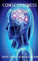 Consciousness: Thought 1685099564 Book Cover