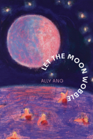 Let the Moon Wobble 1949944883 Book Cover