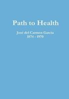 Path to Health 1365926621 Book Cover