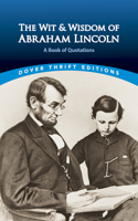 The Wit and Wisdom of Abraham Lincoln: A Book of Quotations 088088066X Book Cover