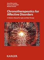 Chronotherapeutics for Affective Disorders: A Clinician's Manual for Light and Wake Therapy 3805591209 Book Cover