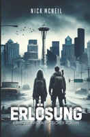 ERLÖSUNG: EIN POST-APOKALYPTISCHER ROMAN (German Edition) B0DVR95R4W Book Cover
