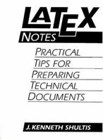 Latex Notes: Practical Tips for Preparing Technical Documents 0131209736 Book Cover